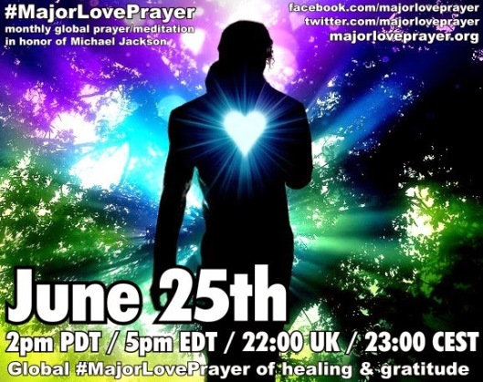 Major Love Prayer Michael Jackson - June 25 every 25th